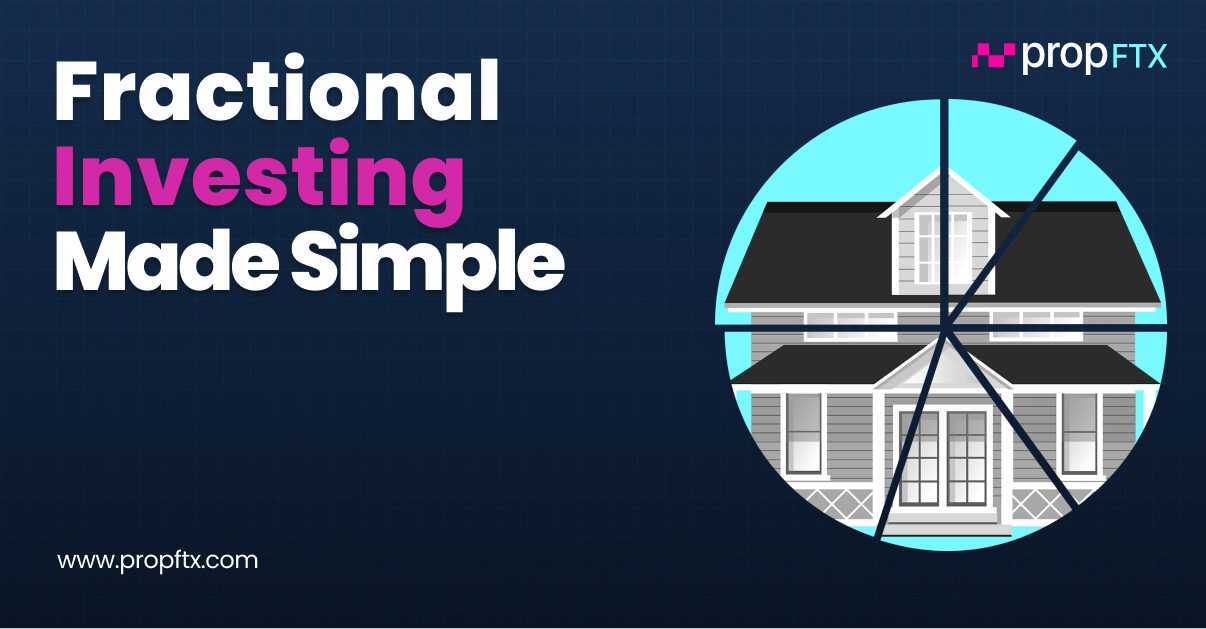Fractional Investing Made Simple | Investment In Real Estate